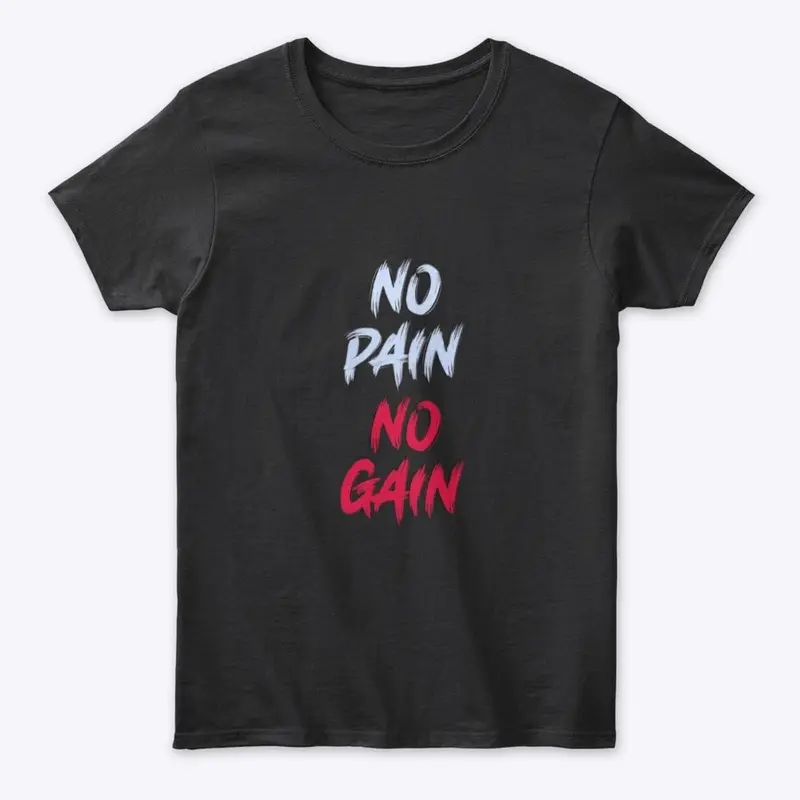 No pain no gain