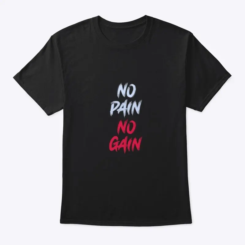 No pain no gain